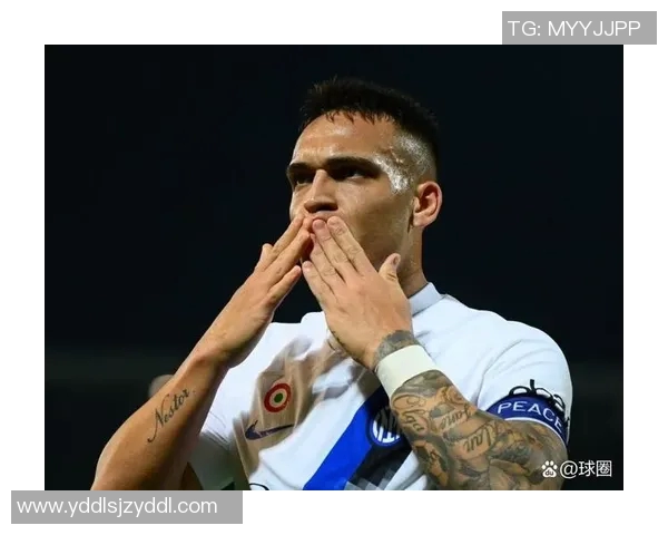 国米队长劳塔罗续约谈判停滞年薪差距达500万欧元